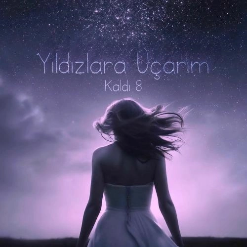 Yıldızlara Uçarım