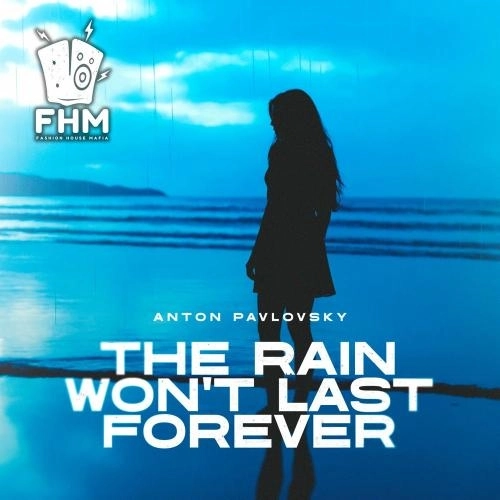 The Rain Won`t Last Forever (Radio Mix)