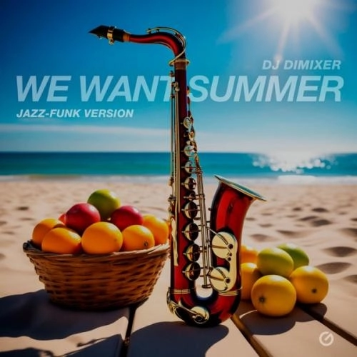 We Want Summer (Jazz-Funk Version)