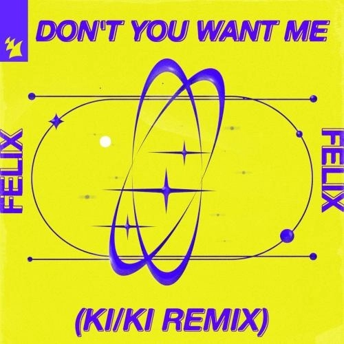 Don't You Want Me (KIKI Remix)