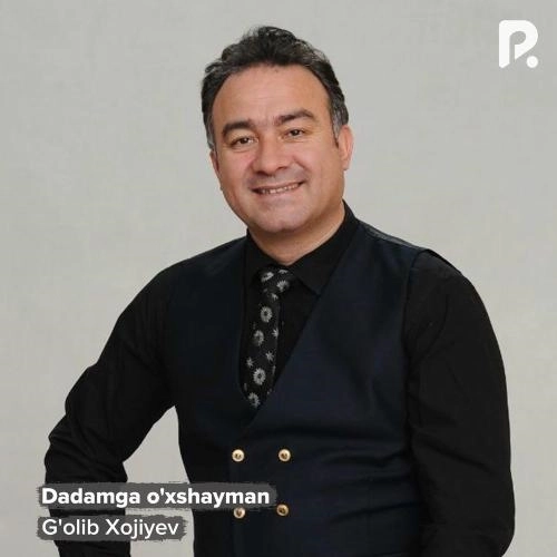 Dadamga O'xshayman