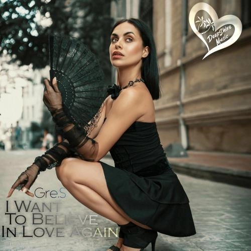 I Want To Believe In Love Again