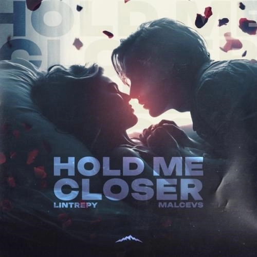 Hold Me Closer