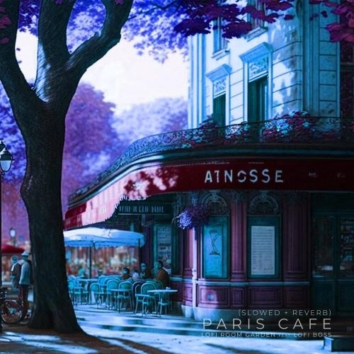 Paris Cafe [Slowed + Reverb]