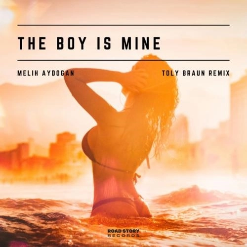 The Boy Is Mine (Toly Braun Remix)