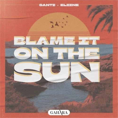Blame It on the Sun