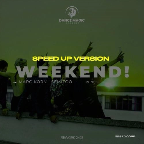 Weekend! (Speed up Version Rework 2K25)