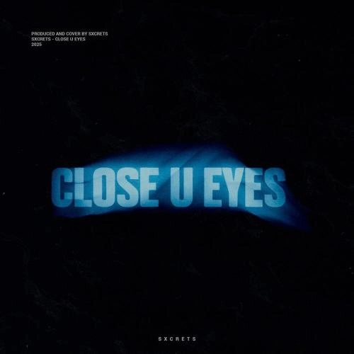 Close u eyes