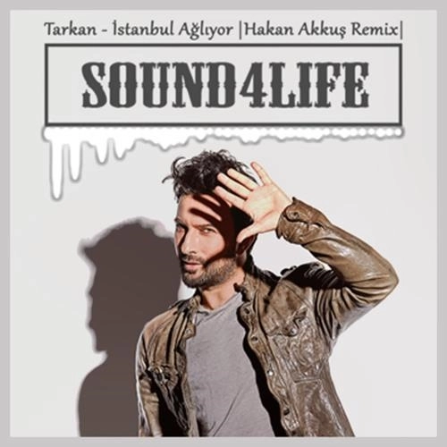 İstanbul Aglıyor (Hakan Akkus Remix)