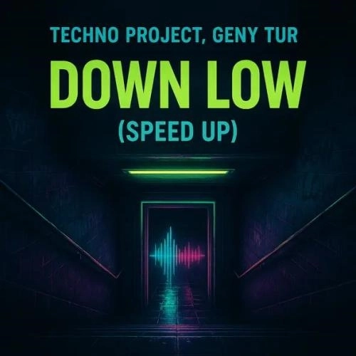 Down Low (Speed Up)