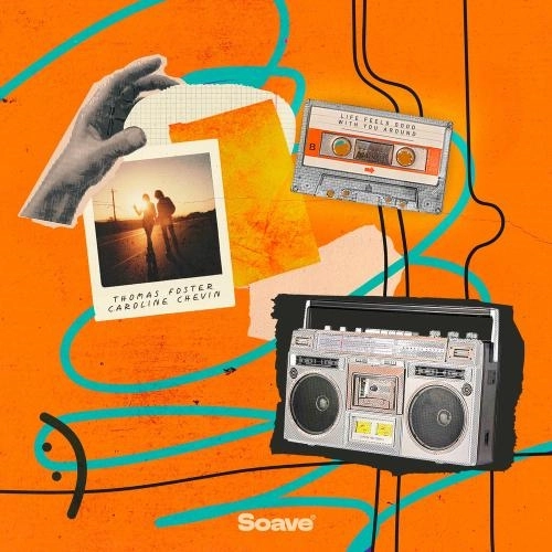 Life Feels Good With You Around