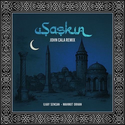 Şașkın (John Cala Remix)
