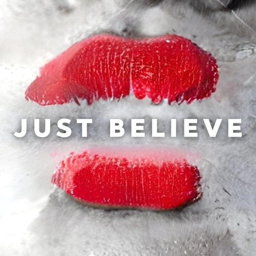 Just Believe