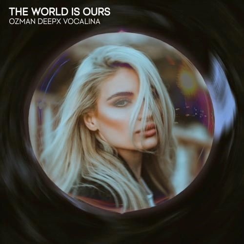 The World Is Ours