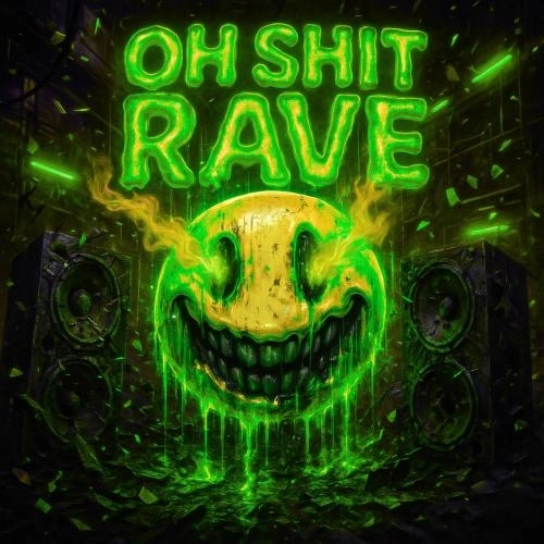 Oh Shit Rave