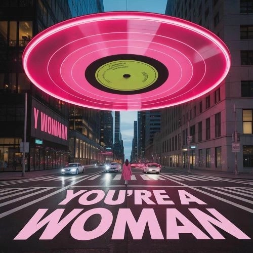 You're A Woman
