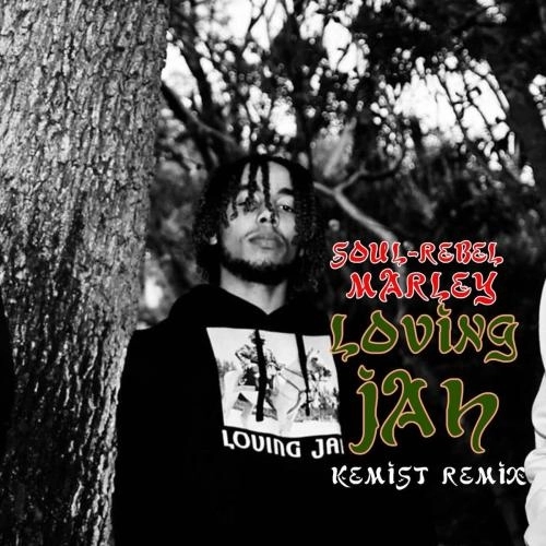 Loving Jah (Kemist Remix)