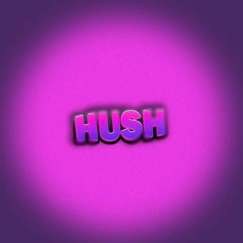 HUSH