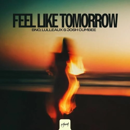 Feel Like Tomorrow