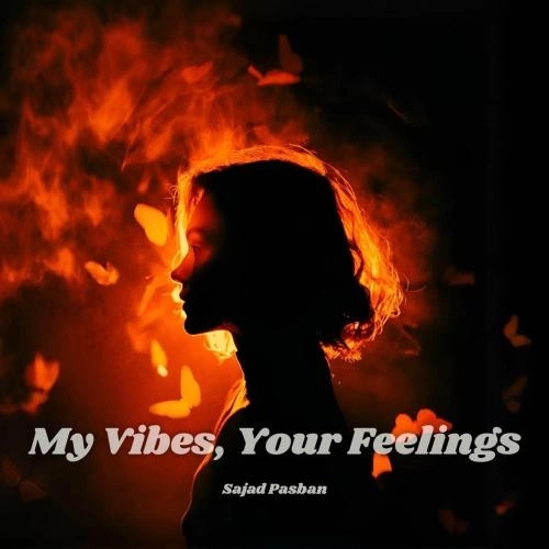 My Vibes, Your Feelings