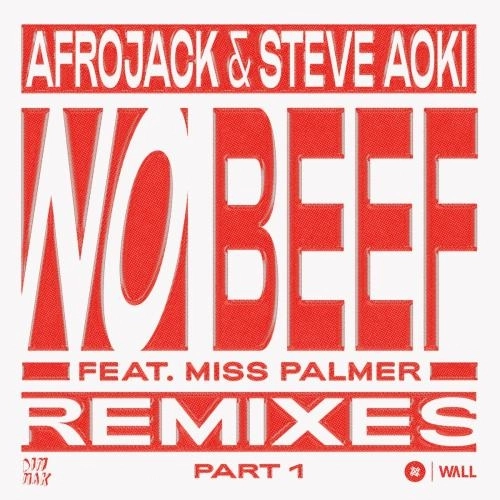 No Beef (feat. Miss Palmer) [Steve Aoki's 11 Years Later Remix]
