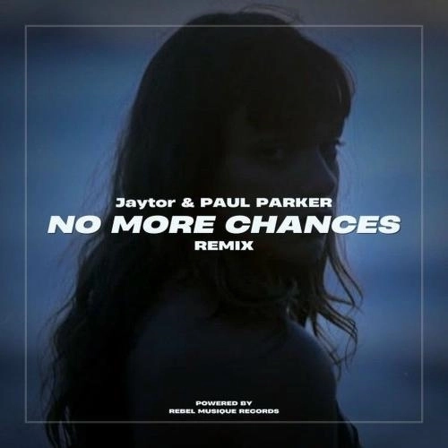 No More Chances (Paul Parker Remix)