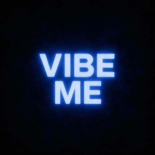 Vibe Me