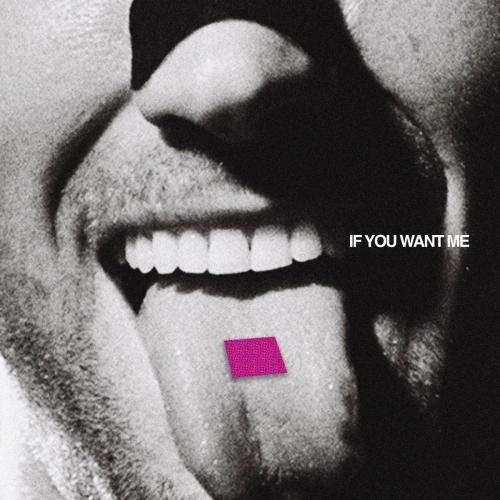 If You Want Me